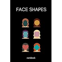 Face Shapes: il notebook a righe per Consulenti di Immagine e Appassionati di Stile: quaderno con forme del viso formato A5 per note e appunti (Italian Edition)