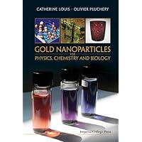 Gold Nanoparticles For Physics, Chemistry And Biology Gold Nanoparticles For Physics, Chemistry And Biology eTextbook Hardcover Paperback