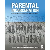 Parental Incarceration Parental Incarceration Paperback Kindle Hardcover