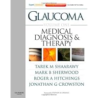 Glaucoma Volume 1: Medical Diagnosis and Therapy: Expert Consult - Online and Print