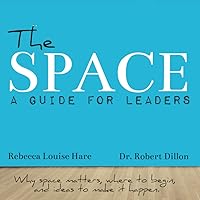 The Space: A Guide for Leaders The Space: A Guide for Leaders Paperback