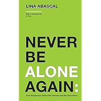 Never Be Alone Again: How Bloghouse United the Internet and the Dancefloor Never Be Alone Again: How Bloghouse United the Internet and the Dancefloor Paperback Audible Audiobook Kindle Audio CD