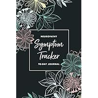 Neuropathy Pain & Symptom Tracker: A 90-Day Guided Journal: Detailed Daily Pain Assessment Diary, Mood Tracker & Medication Log for Chronic Illness Management Neuropathy Pain & Symptom Tracker: A 90-Day Guided Journal: Detailed Daily Pain Assessment Diary, Mood Tracker & Medication Log for Chronic Illness Management Paperback