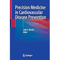 Precision Medicine in Cardiovascular Disease Prevention Precision Medicine in Cardiovascular Disease Prevention Kindle Hardcover Paperback
