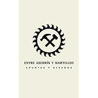 ENTRE ASERRÍN Y MARTILLOS: Apuntes y Diseños: Sketchbook de Bolsillo para carpinteros - 5x8 pulgadas (12.7x20.32 cm): Cuaderno Ideal para Diseños, Planos y Notas de Carpintería (Spanish Edition)