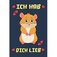 Baby Hamster: Ich hab Dich lieb / Baby Hamster: I like you: Notizbuch (6“ x 9“ ~ DinA5) 120 linierte Seiten Personalisiertes Notizbuch / Skizzenbuch / ... zu allen möglichen Anlässen (German Edition) Baby Hamster: Ich hab Dich lieb / Baby Hamster: I like you: Notizbuch (6“ x 9“ ~ DinA5) 120 linierte Seiten Personalisiertes Notizbuch / Skizzenbuch / ... zu allen möglichen Anlässen (German Edition) Paperback