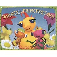 The Prince, The Princess, and The Bee: MissSpider's Sunny Patch Friends The Prince, The Princess, and The Bee: MissSpider's Sunny Patch Friends Hardcover