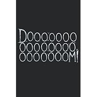 Doooooooooooooooooooooom! Notebook For Adults And Kids, Diary Journal for Writing, Students and Teachers, (120 Pages 6