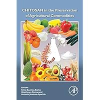 Chitosan in the Preservation of Agricultural Commodities Chitosan in the Preservation of Agricultural Commodities Kindle Paperback
