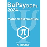 BaPsy-DGPs 2024 Übungsbuch 5 | Mathematikkenntnisse: Übungsbuch für den Untertest Mathematikkenntnisse mit 300 Aufgaben und vollständiger ... mit über 1.500 Aufgaben) (German Edition) BaPsy-DGPs 2024 Übungsbuch 5 | Mathematikkenntnisse: Übungsbuch für den Untertest Mathematikkenntnisse mit 300 Aufgaben und vollständiger ... mit über 1.500 Aufgaben) (German Edition) Paperback