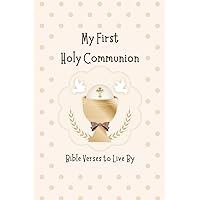 MY FIRST HOLY COMMUNION: BIBLE VERSES TO LIVE BY: POCKET SIZE | 4 x 6 inch book | 36 pages | based on the Bible, New Revised Standard Version Catholic Edition