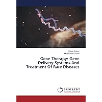 Gene Therapy: Gene Delivery Systems And Treatment Of Rare Diseases