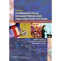 Ansel's Pharmaceutical Dosage Forms and Drug Delivery Systems Ansel's Pharmaceutical Dosage Forms and Drug Delivery Systems Kindle Paperback Mass Market Paperback