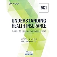 Understanding Health Insurance: A Guide to Billing and Reimbursement - 2021 Edition (MindTap Course List) Understanding Health Insurance: A Guide to Billing and Reimbursement - 2021 Edition (MindTap Course List) Paperback Kindle