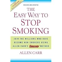 The Easy Way to Stop Smoking Join the Millions Who Have Become Nonsmokers Using the Easyway Method The Easy Way to Stop Smoking Join the Millions Who Have Become Nonsmokers Using the Easyway Method Hardcover
