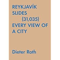 Dieter Roth: Reykjavík Slides (31,035): Every View of a City