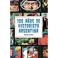100 años de historieta argentina (Spanish Edition) 100 años de historieta argentina (Spanish Edition) Paperback Kindle