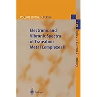 Electronic and Vibronic Spectra of Transition Metal Complexes II (Topics in Current Chemistry, 191) Electronic and Vibronic Spectra of Transition Metal Complexes II (Topics in Current Chemistry, 191) Hardcover Paperback