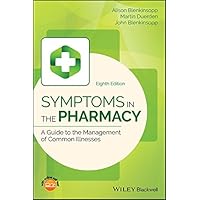 Symptoms in the Pharmacy: A Guide to the Management of Common Illnesses Symptoms in the Pharmacy: A Guide to the Management of Common Illnesses Kindle Paperback