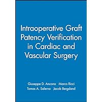 Intraoperative Graft Patency Verification in Cardiac and Vascular Surgery Intraoperative Graft Patency Verification in Cardiac and Vascular Surgery Hardcover