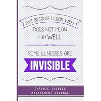 Some illnesses are INVISIBLE: Invisible diseases disabilities illnesses diary, A Daily Mood, Pain, Symptoms, Food.. Tracker journal, Chronic Pain illness fatigue journal