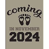 Coming in November 2024 notebook - pregnancy journal - baby composition book: College ruled - 110 pages - large size
