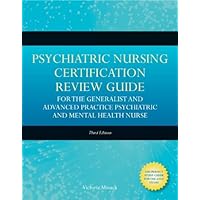 Psychiatric Nursing Certification Review Guide for the Generalist and Advanced Practice Psychiatric and Mental Health Nurse (Mosack, Psychiatric Nursing ... Guide for the Generalist and Advance) Psychiatric Nursing Certification Review Guide for the Generalist and Advanced Practice Psychiatric and Mental Health Nurse (Mosack, Psychiatric Nursing ... Guide for the Generalist and Advance) Kindle Paperback