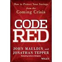Code Red: How to Protect Your Savings From the Coming Crisis Code Red: How to Protect Your Savings From the Coming Crisis Kindle Audible Audiobook Hardcover Audio CD