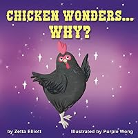 Chicken Wonders...Why? Chicken Wonders...Why? Paperback