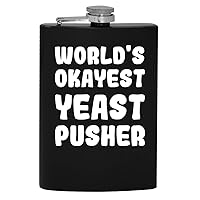 World's Okayest Yeast Pusher - 8oz Hip Drinking Alcohol Flask