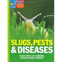 Slugs, Pests and Diseases (Reader's Digest Garden Basics) Slugs, Pests and Diseases (Reader's Digest Garden Basics) Hardcover