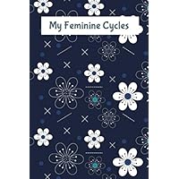 My Feminine Cycles: The easy diary with check boxes to track my period, symptoms and contraception | for girls and young women | 50 pages for 2 years | Approx. 15 x 23 cm |