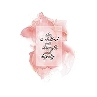 she is clothed with strength and dignity: Notebook Journal (5 x 8)Inches, 120 Blank lined Notebook, gift for women and girls, Pink Notebook, dignity journal notebook ,(Composition Book)