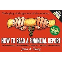 How to Read a Financial Report: Wringing Vital Signs Out of the Numbers How to Read a Financial Report: Wringing Vital Signs Out of the Numbers Kindle Hardcover Paperback