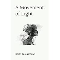 A Movement of Light
