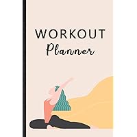 Workout Planner. Fitness Journal For Women & Men. A Handy Tool To Develop A Balanced Exercise Plan And Evaluate Performance On A Regular Basis: Easy ... With Weekly Meal Planner For Diet Preferences
