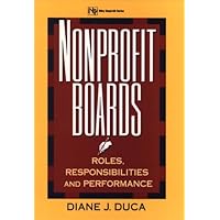 Nonprofit Boards: Roles, Responsibilities, and Performance Nonprofit Boards: Roles, Responsibilities, and Performance Kindle Hardcover