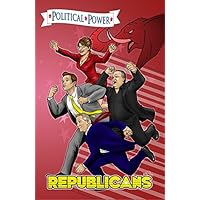 Political Power: Republicans: A Graphic Novel: Sarah Palin, Arnold Schwarzenegger, Rush Limbaugh, and Glenn Beck. Political Power: Republicans: A Graphic Novel: Sarah Palin, Arnold Schwarzenegger, Rush Limbaugh, and Glenn Beck. Kindle Paperback
