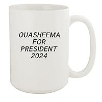 Quasheema For President 2024 - Ceramic 15oz White Mug, White