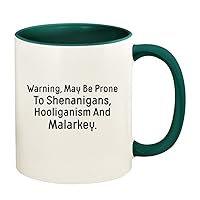 Warning, May Be Prone To Shenanigans, Hooliganism And Malarkey. - 11oz Ceramic Colored Handle and Inside Coffee Mug Cup, Green