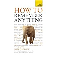 How to Remember Anything: A Teach Yourself Guide (Teach Yourself: General Reference) How to Remember Anything: A Teach Yourself Guide (Teach Yourself: General Reference) Paperback Mass Market Paperback