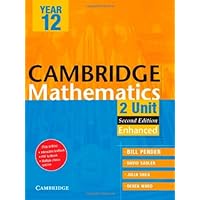 Cambridge 2 Unit Mathematics Year 12 Enhanced Version (Cambridge Secondary Maths (Australia))