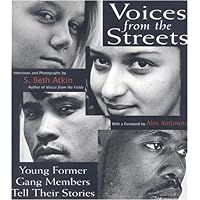 Voices from the Streets: Young Former Gang Members Tell Their Stories Voices from the Streets: Young Former Gang Members Tell Their Stories Hardcover
