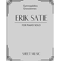 Erik Satie Gymnopédies Sheet Music: Classical Songs For Solo Piano