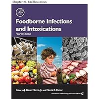 Foodborne Infections and Intoxications: Chapter 29. Bacillus cereus (Food Science and Technology)