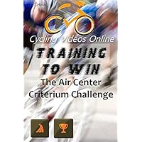 Training to Win! The Aircenter Criterium Challenge: Reno, Nevada