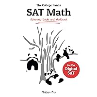 The College Panda's SAT Math: Advanced Guide and Workbook The College Panda's SAT Math: Advanced Guide and Workbook Paperback