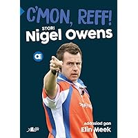 C'mon Reff: Stori Nigel Owens (Welsh Edition)