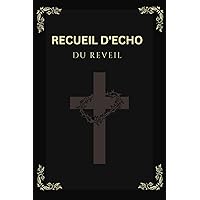 RECUEIL D'ECHO: DU REVEIL (French Edition) RECUEIL D'ECHO: DU REVEIL (French Edition) Kindle Hardcover Paperback