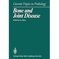 Bone and Joint Disease (Current Topics in Pathology Book 71) Bone and Joint Disease (Current Topics in Pathology Book 71) Kindle Paperback Hardcover